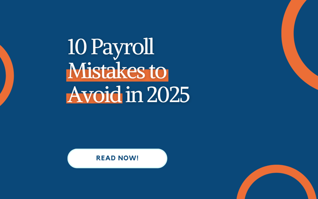 10 Payroll Mistakes to Avoid in 2025